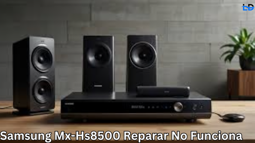 samsung mx-hs8500 reparar no funciona